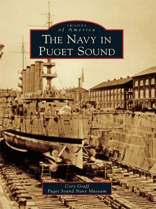 Title details for The Navy in Puget Sound by Cory Graff - Wait list